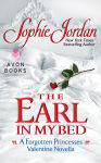Alternative view 1 of The Earl in My Bed: A Forgotten Princesses Valentine Novella