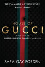 The House of Gucci: A Sensational Story of Murder, Madness, Glamour, and Greed