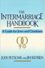 The Intermarriage Handbook: A Guide for Jews & Christians