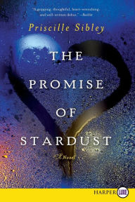 Title: The Promise of Stardust, Author: Priscille Sibley