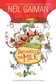 Title: Fortunately, the Milk, Author: Neil Gaiman