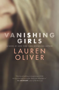 Title: Vanishing Girls, Author: Lauren Oliver
