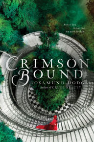 Title: Crimson Bound, Author: Rosamund Hodge