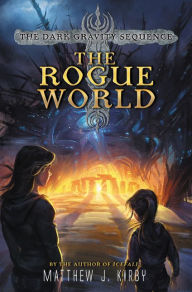 Title: The Rogue World, Author: Matthew J. Kirby