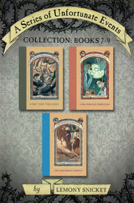Title: A Series of Unfortunate Events Collection: Books 7-9, Author: Lemony Snicket