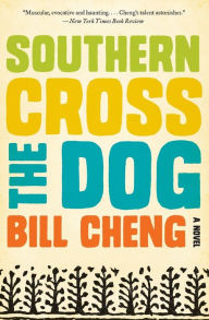 Title: Southern Cross the Dog, Author: Bill Cheng