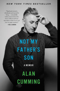 Title: Not My Father's Son, Author: Alan Cumming