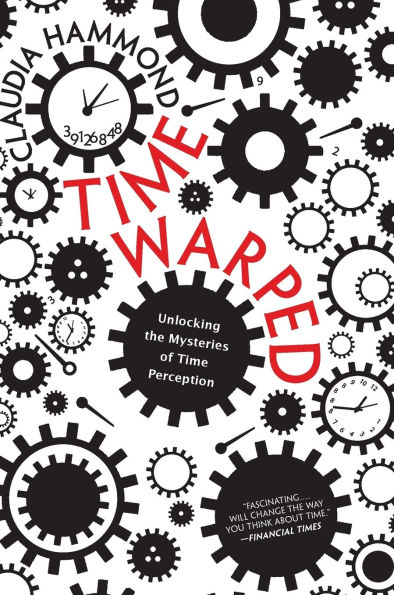 Time Warped: Unlocking the Mysteries of Time Perception