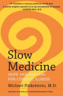 Slow Medicine: Hope and Healing for Chronic Illness