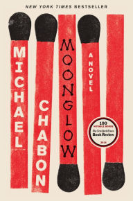 Title: Moonglow, Author: Michael Chabon