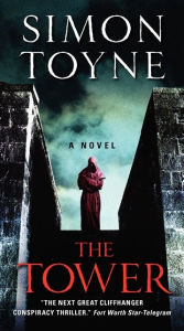Title: The Tower: A Novel, Author: Simon Toyne
