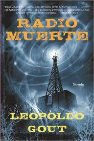 Title: Radio muerte: Novela, Author: Leopoldo Gout