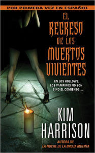 Title: El Regreso de los Muertos Vivientes, Author: Kim Harrison