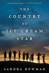 Title: The Country of Ice Cream Star, Author: Sandra Newman