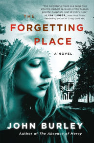 Pdf books downloader The Forgetting Place: A Novel by John Burley