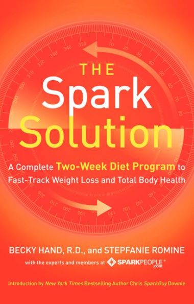 The Spark Solution: A Complete Two-Week Diet Program to Fast-Track Weight Loss and Total Body Health