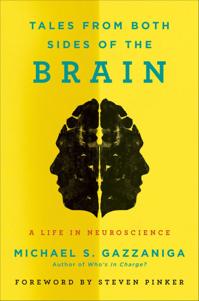 Tales from Both Sides of the Brain: A Life in Neuroscience