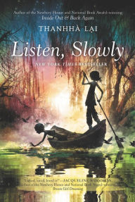 Title: Listen, Slowly, Author: Thanhha Lai