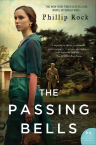 Ipad books download The Passing Bells: A Novel by Phillip Rock 9780062229328 PDF English version