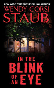 Title: In the Blink of an Eye, Author: Wendy Corsi Staub