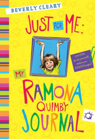 Title: Just for Me: My Ramona Quimby Journal, Author: Beverly Cleary