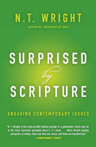 Title: Surprised by Scripture: Engaging Contemporary Issues, Author: N. T. Wright