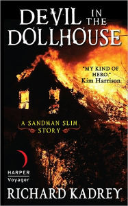Title: Devil in the Dollhouse: A Sandman Slim Story, Author: Richard Kadrey