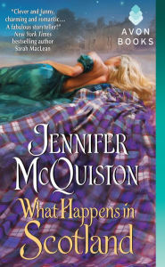 Title: What Happens in Scotland (Second Sons Series #1), Author: Jennifer McQuiston