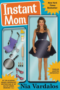 Title: Instant Mom, Author: Nia Vardalos