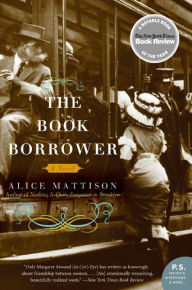 Title: The Book Borrower: A Novel, Author: Alice Mattison