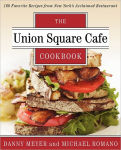 Alternative view 1 of Union Square Cafe Cookbook: 160 Favorite Recipes from New York's Acclaimed Restaurant