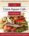 Alternative view 2 of Union Square Cafe Cookbook: 160 Favorite Recipes from New York's Acclaimed Restaurant