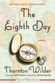 Title: The Eighth Day, Author: Thornton Wilder