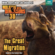 Title: Walking with Dinosaurs: The Great Migration, Author: J. E. Bright