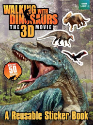 Title: Walking With Dinosaurs: A Reusable Sticker Book, Author: Jane Stevens