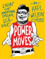 Power Moves: A Guide to Livin' the American Dream, USA Style