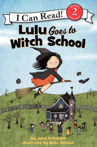 Title: Lulu Goes to Witch School (I Can Read Book Series: Level 2), Author: Jane O'Connor