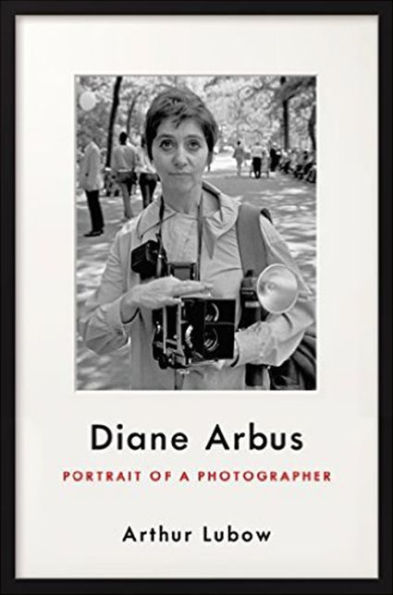 Diane Arbus: Portrait of a Photographer