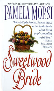Title: Sweetwood Bride, Author: Pamela Morsi