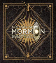 Title: The Book of Mormon: The Testament of a Broadway Musical, Author: Trey Parker