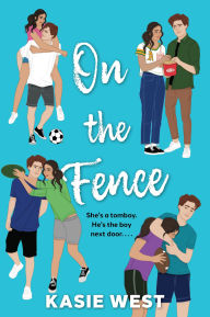 Title: On the Fence, Author: Kasie West