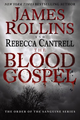 The Blood Gospel: The Order of the Sanguines Series by James Rollins ...