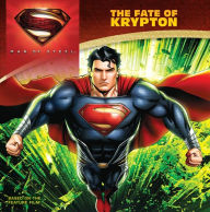 Title: Man of Steel: The Fate of Krypton, Author: John Sazaklis