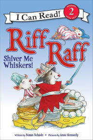 Title: Riff Raff: Shiver Me Whiskers!, Author: Susan Schade