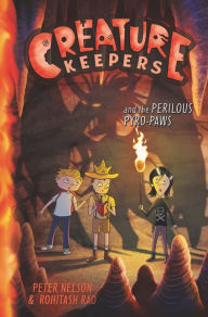 Title: Creature Keepers and the Perilous Pyro-Paws, Author: Peter Nelson