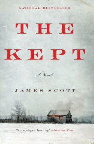 Title: The Kept: A Novel, Author: James Scott