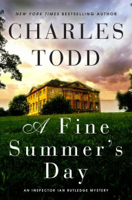 Title: A Fine Summer's Day (Inspector Ian Rutledge Series #17), Author: Charles Todd