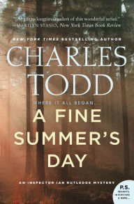 Title: A Fine Summer's Day (Inspector Ian Rutledge Series #17), Author: Charles Todd