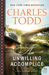 Title: An Unwilling Accomplice (Bess Crawford Series #6), Author: Charles Todd