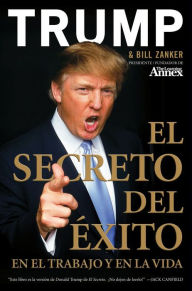 Title: El Secreto del Exito: En el Trabajo y en la Vida, Author: Donald J. Trump